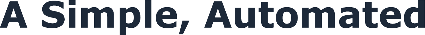 A Simple, Automated Process